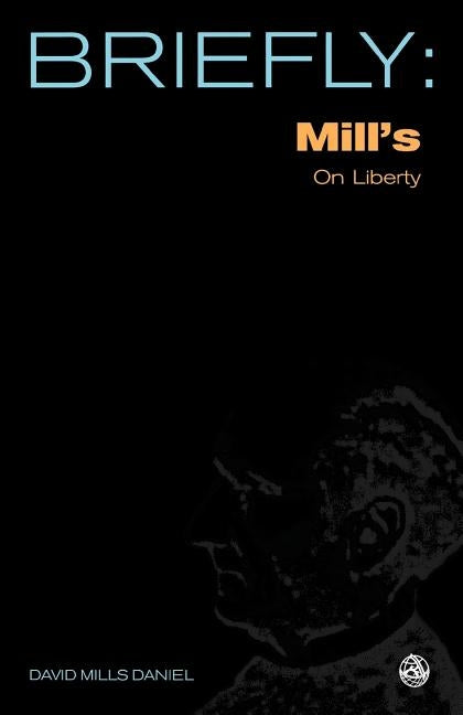 Mill's on Liberty by Daniel, David Mills