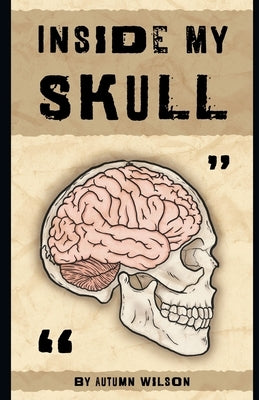 Inside My Skull by Wilson, Autumn