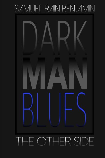 Dark Man Blues: The Other Side by Devaughnn, Eric
