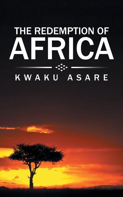 The Redemption of Africa by Asare, Kwaku