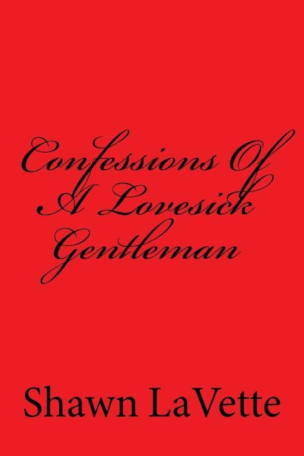 Confessions Of A Lovesick Gentleman by Lavette, Shawn