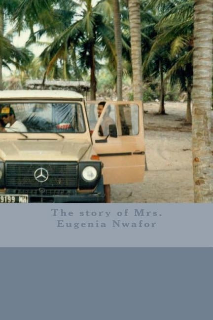 The story of Mrs. Eugenia Nwafor by Udekwu, Marie