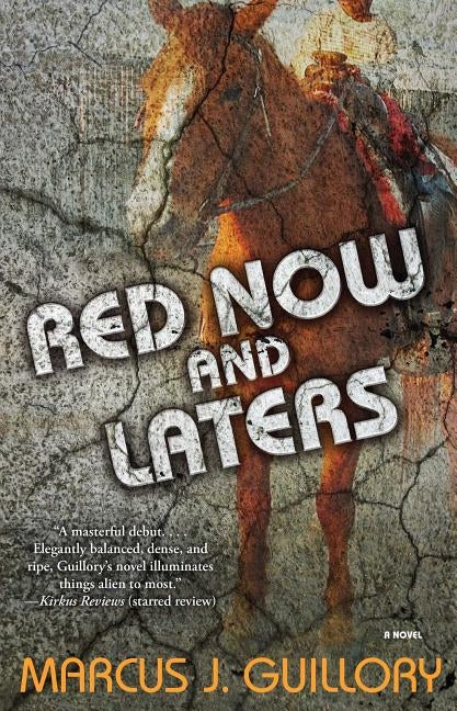 Red Now and Laters by Guillory, Marcus J.