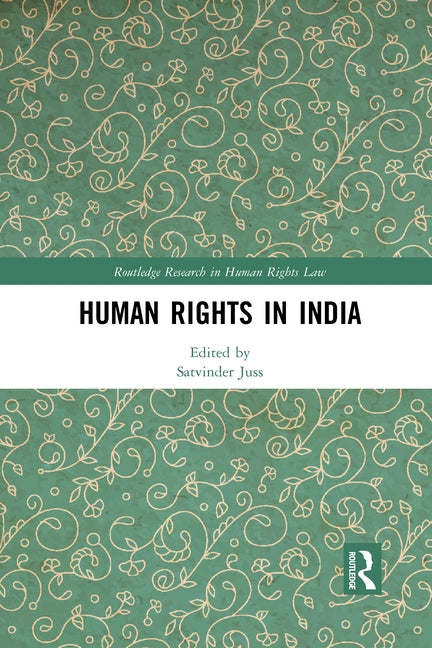 Human Rights in India by Juss, Satvinder