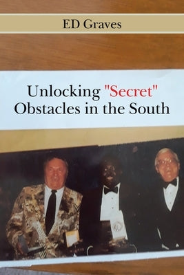 Unlocking Secret Obstacles in the South by Graves, Ed