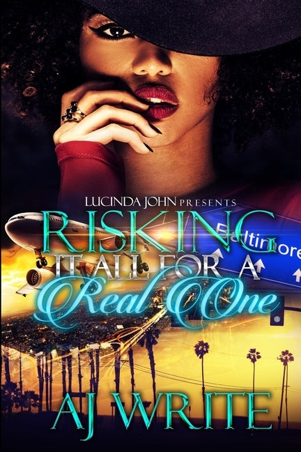 Risking It All For A Real One by Write, A. J.