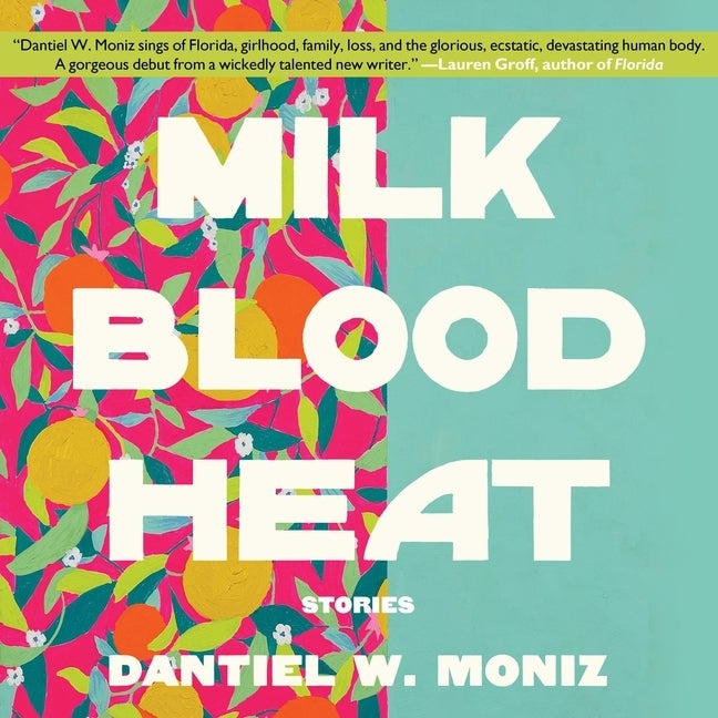 Milk Blood Heat: Stories by Williams, Machelle
