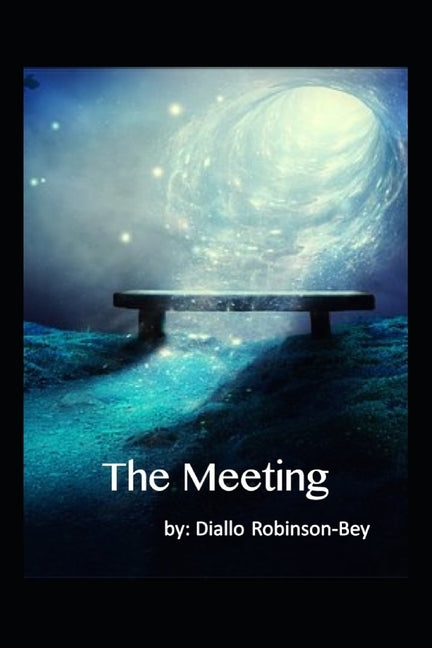 The Meeting: prelude to Sacred Relationships by Robinson-Bey, Diallo