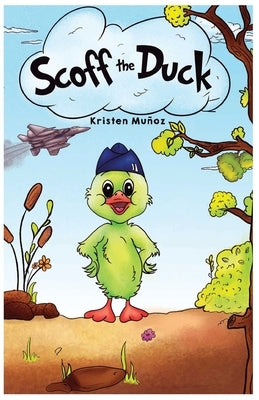 Scoff the Duck by Muñoz, Kristen