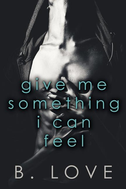 Give Me Something I Can Feel by Love, B.