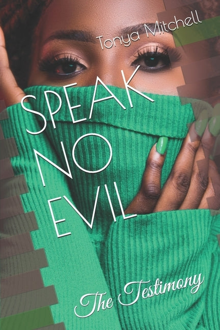 Speak No Evil: The Testimony by Mitchell, Tonya L.