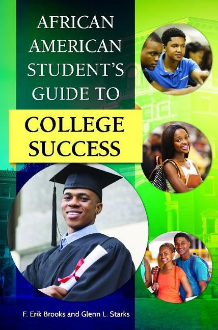 African American Student's Guide to College Success by Brooks, F.