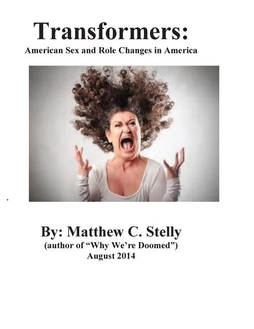 Transformers: American Sex and Role Changes in America by Stelly, Matthew C.