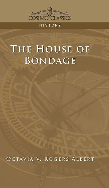 House of Bondage by Albert, Octavia V. Rogers