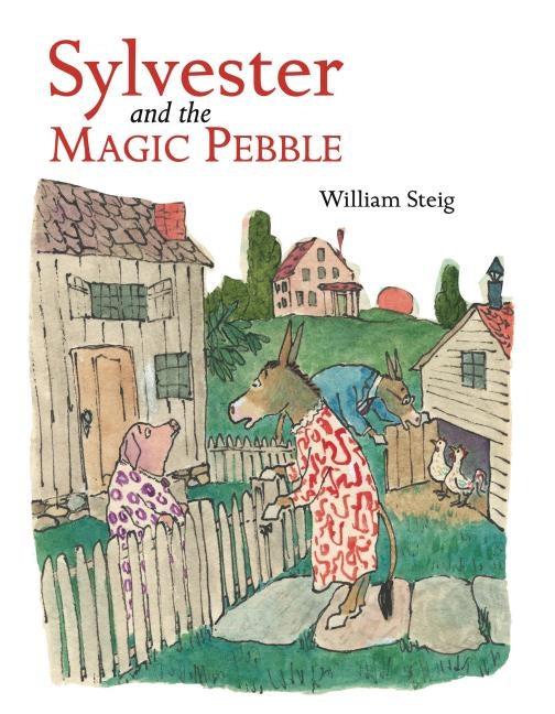Sylvester and the Magic Pebble by Steig, William