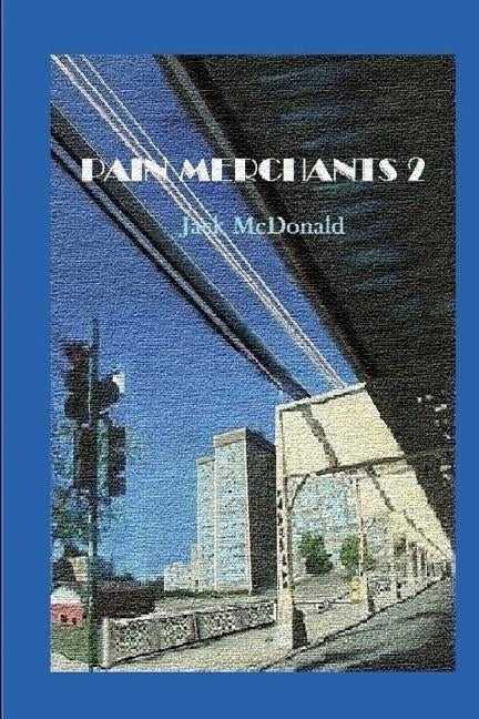 Pain Merchants 2 by McDonald, Jack