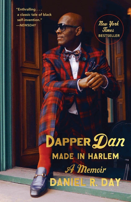 Dapper Dan: Made in Harlem: A Memoir by Day, Daniel R.