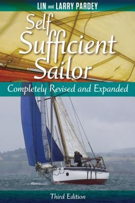 Self Sufficient Sailor, Full Revised and Expanded by Pardey, Lin