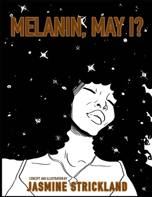 Melanin, May I?: the black girls' coloring book by Strickland, Jasmine