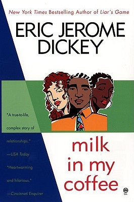 Milk in My Coffee by Dickey, Eric Jerome