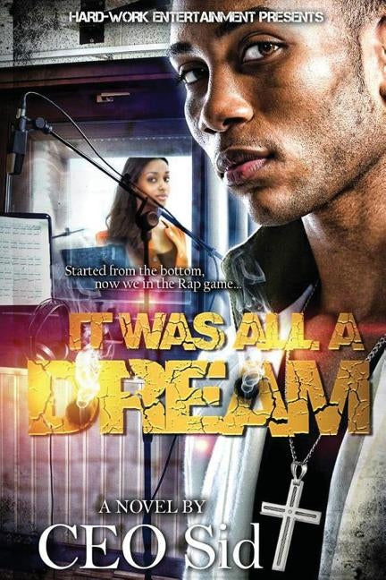 It Was All A Dream by Ceo Sid