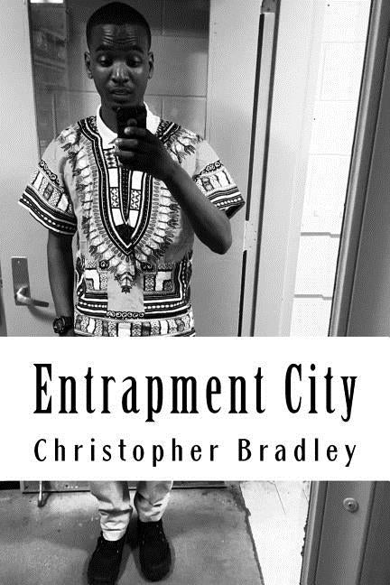 Entrapment City: Fresh Off The Porch Southward Sample by Bradley Jr, Christopher John