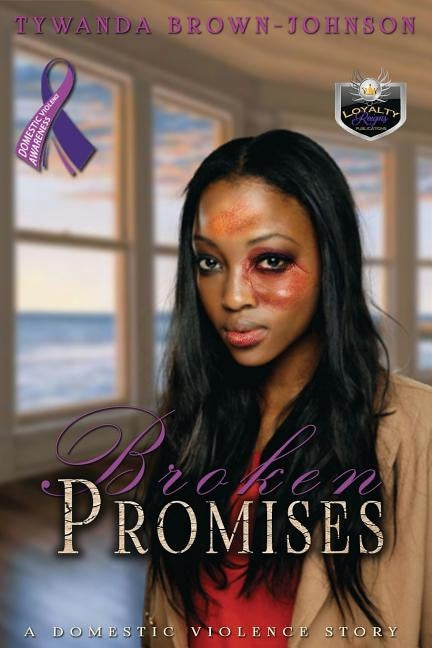 Broken Promises: A Domestic Violence Story by Johnson, Kale