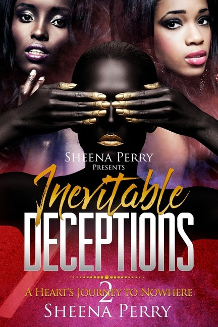 Inevitable Deceptions: A Heart's Journey to Nowhere 2 by Perry, Sheena