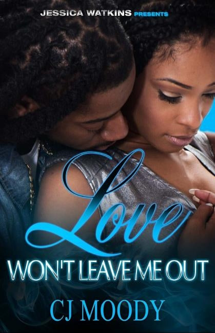 Love Won't Leave Me Out by Moody, Cj