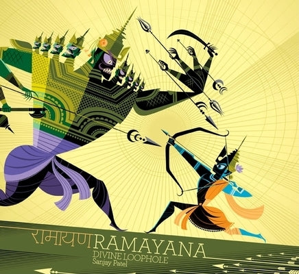 Ramayana: Divine Loophole (Hindu Mythology Books, Books on Hindu Gods and Goddesses, Indian Books for Kids) by Patel, Sanjay