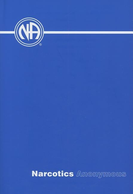 Narcotics Anonymous by Narcotics Anonymous World Services