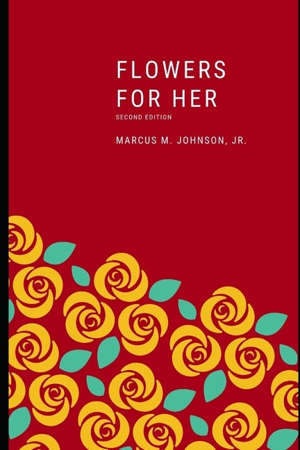 Flowers for Her by Johnson Jr, Marcus M.