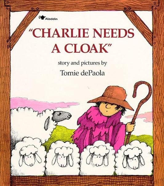 Charlie Needs a Cloak by dePaola, Tomie