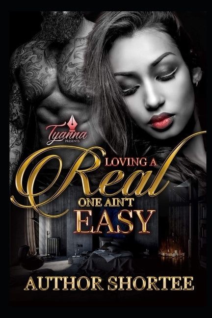Loving A Real One Ain't Easy by Shortee, Author