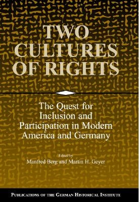 Two Cultures of Rights by Berg, Manfred