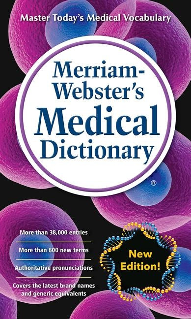 Merriam-Webster's Medical Dictionary by Merriam-Webster Inc