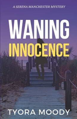 Waning Innocence by Moody, Tyora