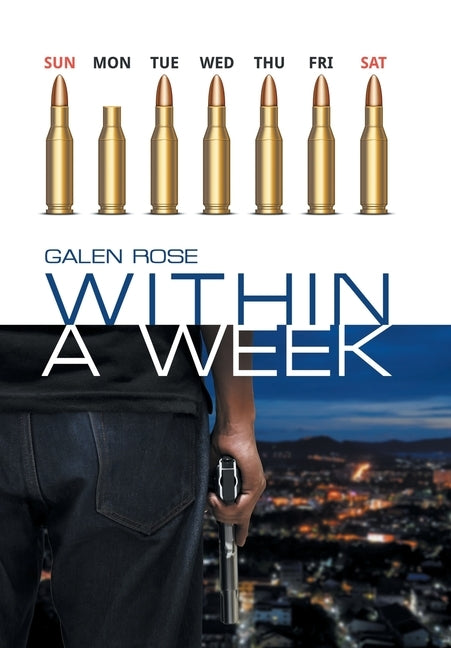 Within a Week by Rose, Galen