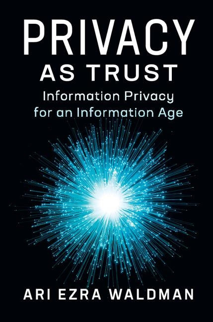 Privacy as Trust by Waldman, Ari Ezra