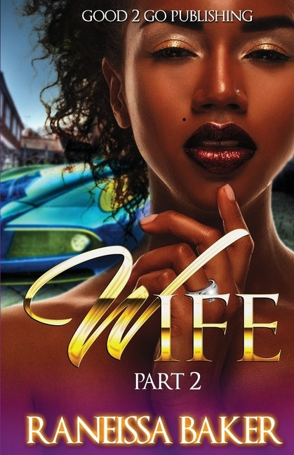 W.I.F.E PT 2 by Baker, Raneissa