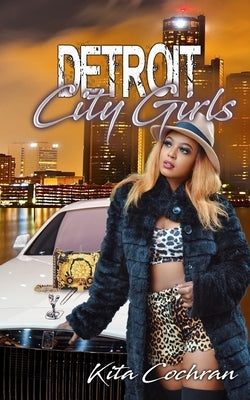 Detroit City Girls by Cochran, Kita