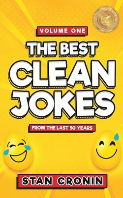 Best Clean Jokes from the Last 50 years - Volume One by Cronin, Stan