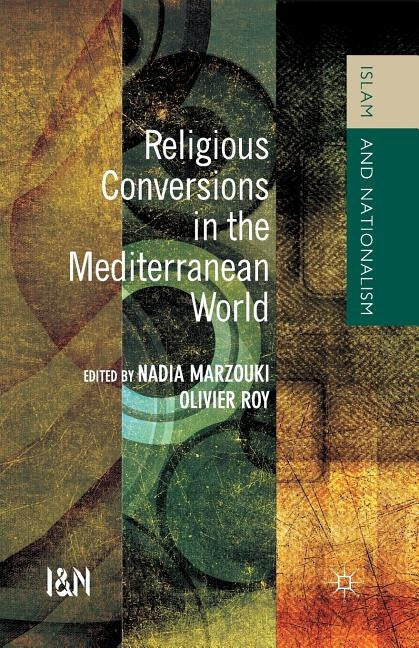 Religious Conversions in the Mediterranean World by Marzouki, N.