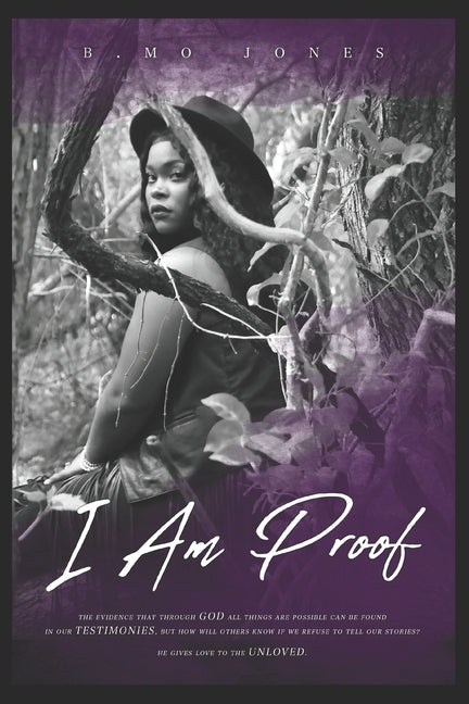 I Am Proof by Jones, B. Mo