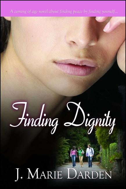 Finding Dignity by Darden, J. Marie
