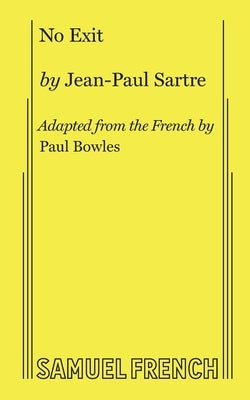 No Exit by Sarte, Jean-Paul