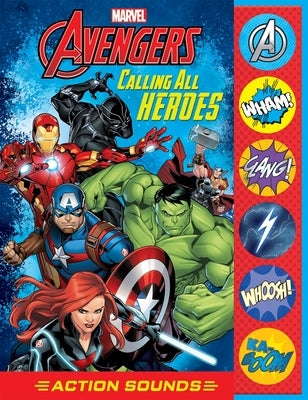 Marvel Avengers: Calling All Heroes Action Sounds Sound Book: Action Sounds by Pi Kids