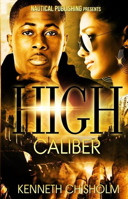 High Caliber by Chisholm, Kenneth