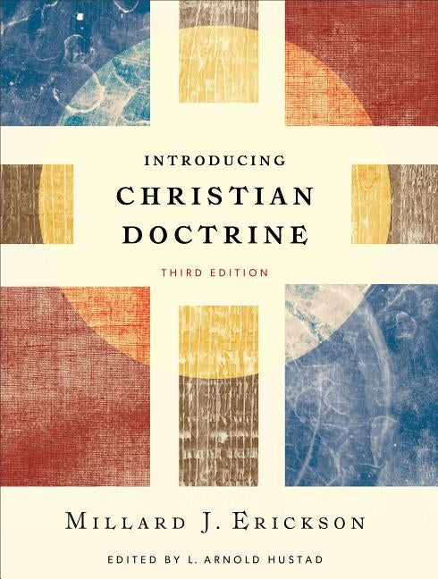Introducing Christian Doctrine by Erickson, Millard J.