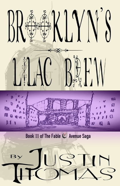 Fable Avenue Book II: Brooklyn's Lilac Brew by Thomas, Justin